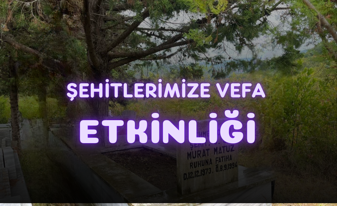 Şehitlerimizin Aziz Hatırasına Saygı Etkinliği